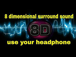 8d Surround Sound For Amazing Experience Use Headphones Surround Sound Sound Mp3 Song Download