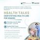 Health Talks: Demystifying Health Care for Seniors