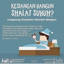 Kesiangan Bangun Shalat Subuh Langsung Kerjakan Aja Setelah Bangun Bismillaah Nabi Shallallahu Alaihi Wa Sallam Bersa Kutipan Agama Motivasi Kekuatan Doa
