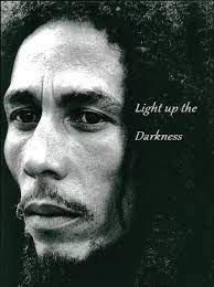 In happiness quotes life quotes motivational quotes. Light Up The Darkness Bob Marley Pictures Bob Marley Bob Marley Legend