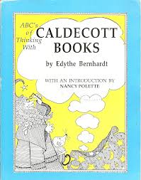 ABC's of Thinking With Caldecott Books: Bernhardt, Edith: 9780913839706:  Amazon.com: Books