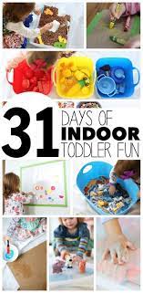 31 Days Of Indoor Activities For Toddlers I Can Teach My Child Indoor Activities For Toddlers Toddler Play Infant Activities