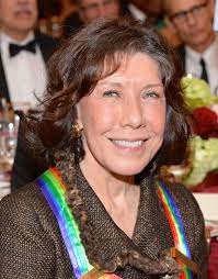We practise about six hours. Lily Tomlin Wikipedia