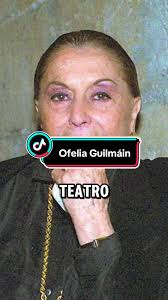 OFELIA GUILMÁIN