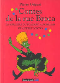 Merci pour tout le travail qui est. La Sorciere Du Placard Aux Balais Et Autres Contes N 1 Contes De La Rue Broca Pierre Gripari Grasset Jeunesse Grand Format Le Hall Du Livre Nancy