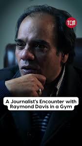 Raymond Davis: The 'Accidental' Assassin