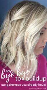 How To Remove Buildup From Hair Using Your Regular Shampoo Hair Color Remover Hair Dye Removal How To Remove Buildup From Hair