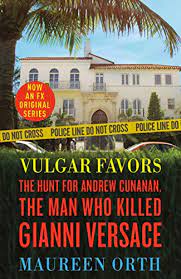 Giovanni maria gianni versace was an italian fashion designer and founder of versace, an international fashion house that produces accesso. Vulgar Favors The Hunt For Andrew Cunanan The Man Who Killed Gianni Versace English Edition Ebook Orth Maureen Amazon De Kindle Shop
