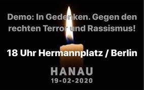 Der zug mit tausenden teilnehmern läuft vom hermannplatz nach kreuzberg zum oranienplatz. Kundgebung Demonstration Zum Gedenken An Die Opfer Der Rassistischen Morde In Hanau Berlin Gegen Nazis
