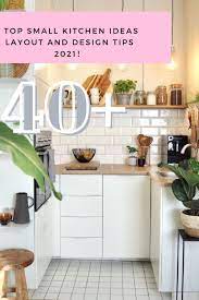 40 Top Small Kitchen Ideas Layout And Design Tips 2021 Page 4 Of 5