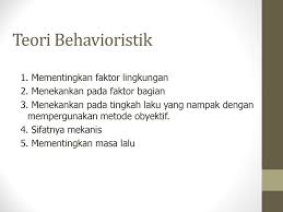 Sometimes any actions and his or her interaction with environment can. Teori Belajar Behaviorisme Dan Kognitivisme Ppt Download