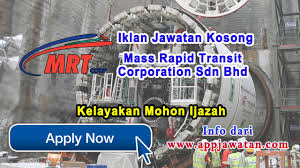 Jawatan kosong kosong terkini di malaysia dari syarikat terpercaya. Jawatan Kosong Terkini Di Mass Rapid Transit Corporation Sdn Bhd 15 Februari 2017 Appjawatan Malaysia