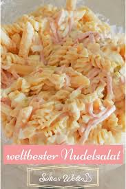 Der Weltbeste Nudelsalat Ideales Rezept Fur Jede Party Rezept Nudelsalat Rezept Nudelsalat Salat