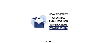 I am enthusiastic about submitting my application for the position. How To Write A Formal Email For Job Application With Sample Board Infinity