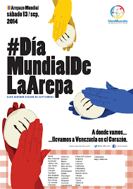 El Dia Mundial De La Arepa 13 De Septiembre De 2014 Arepas Mundial De Venezuela