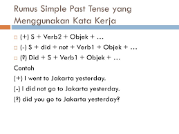 Simple past tense digunakan untuk menyatakan kejadian pada masa lampau.simak berbagai contoh kalimat simple past rumus simple past tense yaitu s + v2 + o. Simple Past Tense By Itariani Ppt Download