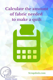 Calculate The Amount Of Fabric You Will Need For Your Quilt