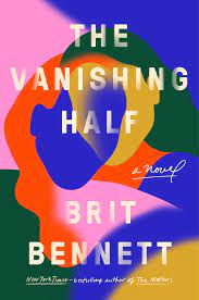 Since books are what we do here at the riot. The Vanishing Half By Brit Bennett