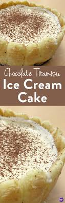 Chocolate Tiramisu Ice Cream Cake Recipe Recipe Ice Cream Cake Ice Cream Cake Recipe Easy Cake Recipes