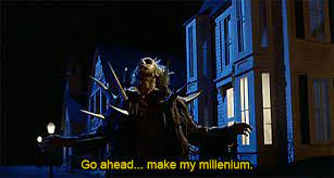 Go Ahead Make My Millenium Beetlejuice Go Ahead Millennium
