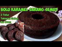Maybe you would like to learn more about one of these? Bolu Karamel Sarang Semut Takaran Gelas Lembut Dan Kenyal Tahan Lama Hanya 3 Telur Tanpa Oven Youtube Kue Lezat Karamel Resep Masakan
