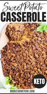 Healthy Low Carb Sweet Potato Casserole Recipe Sugar Free Low Carb Sweet Potato Sweet Potato Recipes Casserole Sweet Potato Casserole