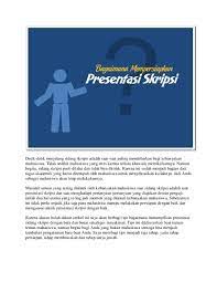 Ada kalanya saat kita rapat atau meeting kita harus mempersiapkan sebuah presentasi untuk menyampaikan gagasan atau penelitian kita. Contoh Kalimat Pembuka Presentasi Sidang Skripsi Kumpulan Berbagai Skripsi