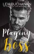 Playing with the Boss eBook by Lexi Buchanan