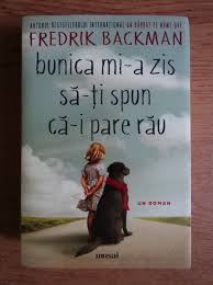 Foarte mulți copii care sunt crescuți de bunici au o tușă de magie în felul în care privesc lumea. Fredrik Backman Bunica Mi A Zis Sa Ti Spun Ca I Pare Rau CumpÄƒrÄƒ