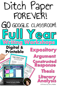 Teach A Full Year Of Writing On Google Classroom And Ditch Paper Forever Writer S Workshops Include Arg Interactive Writing Writing Workshop Google Classroom