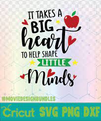 It takes a big heart to shape little minds | teacher quote. It Takes A Big Heart To Help Shape Little Minds Apple School Quotes Logo Svg Png Dxf Movie Design Bundles