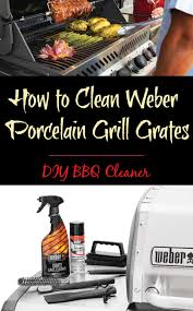 Posted on may 30, 2017. How To Clean Weber Porcelain Grill Grates Diy Bbq Cleaner Homekeepingtips