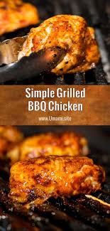 This Sweet Tangy Grilled Barbecue Chicken Recipe Is A Simple Way To Make S Barbecue Chicken Recipe Grilled Barbecue Chicken Recipe Bbq Grilled Chicken Recipes