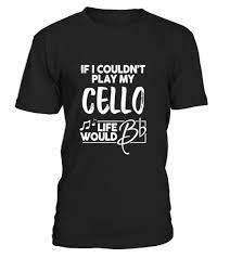 Cello T Shirt For Music Geeks 100 Printed In The U S A Ship Worldwide How To Order 1 Select Style And Color2 Click Buy It Now 3 Select Size And Quan