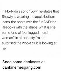 Скачивай и слушай flo rida low и flo rida low instrumental на zvooq.online! In Flo Rida S Song Low He States That Shawty Is Wearing The Apple Bottom Jeans The Boots With The Fur And The Reeboks With The Straps What Is She Some Kind Of Four