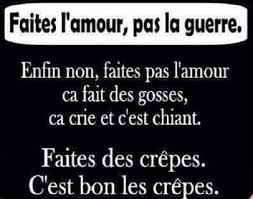 Faites L Amour Pas La Guerre Citations Humour Funny Quotes Humour