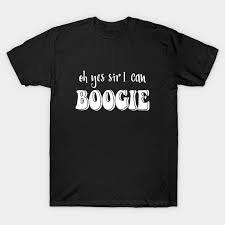 Scotland's national team did just that and seems to have made a 1970s disco classic its unofficial national. Oh Yes Sir I Can Boogie Yes Sir I Can Boogie T Shirt Teepublic Uk