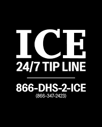 ICE 24/7 TIP LINE 🇺🇸 📞866-DHS-2-ICE (866-347-2423)