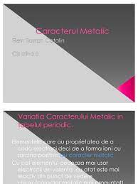 Masa atomica cu valori cuprinse intre 1,00<b>!# si. Caracterul Metalic