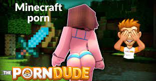 Have you seen Minecraft porn yet? | Porn Dude – Blog