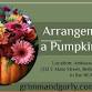 Fresh Arrangement in a Pumpkin Class event image