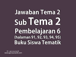 We did not find results for: Jawaban Tema 2 Sub Tema 2 Pembelajaran 6 Kelas 4 Halaman 91 92 93 94 Dan 95 Www Gurusunardi Com