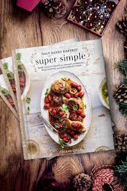 Half Baked Harvest Super Simple By Tieghan Gerard 9780525577072 Penguinrandomhouse Com Books Half Baked Harvest Cooking Basics Easy Comfort Food