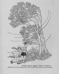 Who Has Seen The Wind Neither I Nor You Poem Who Has Seen The Wind Neither I Nor You But When The Leaves Hang Trembling The Wind Is Passing Through Winter Poems How To Memorize Things Spring Song