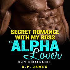 Bang nntn dimana yg ad sub indo? Gay Romance Secret Romance With My Boss The Alpha Lover By R P James Audiobook Audible Com