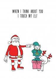 I Touch My Elf Funny Christmas Card Ch1073 Funny Christmas Cards Christmas Puns Naughty Christmas