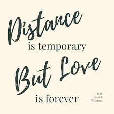 Distance And Love In 2020 Words Of Encouragement Bride Quotes Quotes