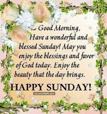 Check spelling or type a new query. 53 Sunday Ideas Happy Sunday Quotes Sunday Greetings Sunday Morning Quotes
