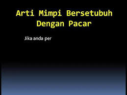 Arti mimpi bersetubuhi secara lengkap dan detail berdasarkan kitab jawa kuno, tafsir tokoh islam dan mitos. Arti Mimpi Bersetubuh Youtube