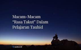 Doa penghilang kegelisahan dan rasa takut serta menolak gangguan setan ketika tidur youtube. Macam Macam Rasa Takut Dalam Pelajaran Tauhid